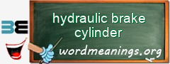 WordMeaning blackboard for hydraulic brake cylinder